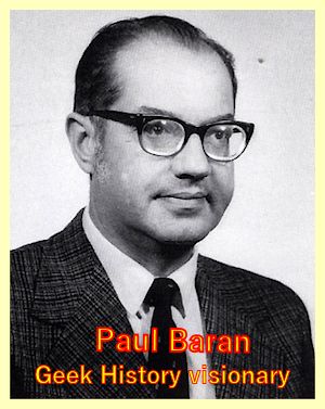 geek visionary Paul Baran 
